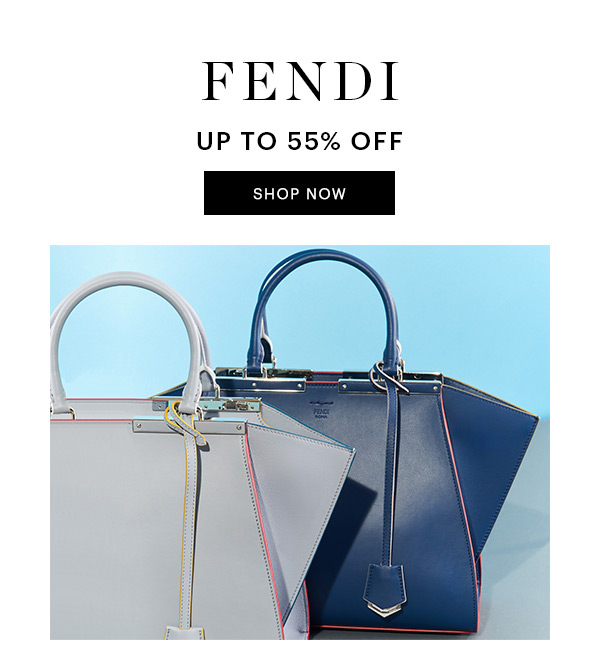 FENDI UP TO 55% OFF, SHOP NOW