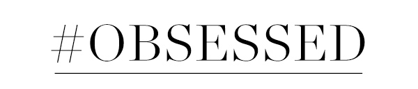 #OBSESSED