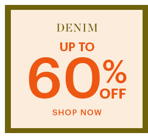 DENIM, UP TO 60% OFF, SHOP NOW